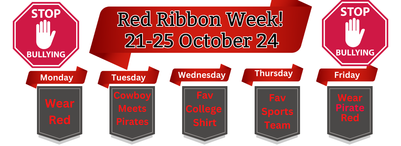 Red Ribbon Week, 21-25 October, Monday, Wear Red, Tuesday, Cowboy Meets Pirates, Wednesday, Favorite College Shirt, Thursday, Favorite Sports Team, Friday, Wear Pirate Red