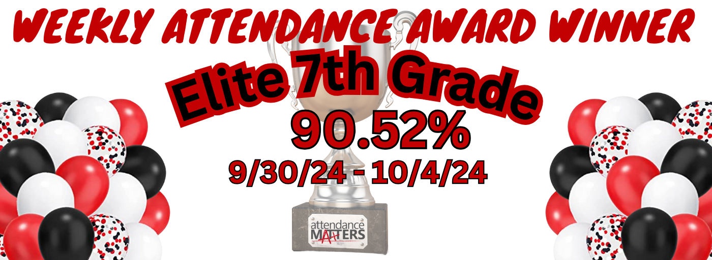 Weekly Attendance Award Winner, Elite 7th Grade, 90.52%, 9/30-11/4