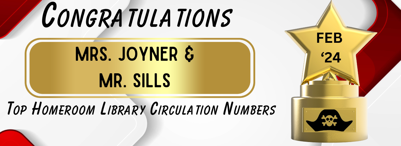 Congratulations to Mrs. Joyner and Mr. Sills on the Highest Homeroom Checkout Numbers!