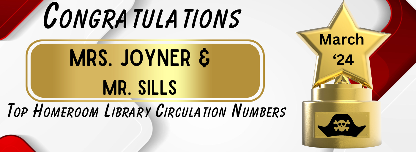 Congratulations to Mrs. Joyner & Mr. Sills, Top Homeroom Library Circulation Numbers for March &#39;24