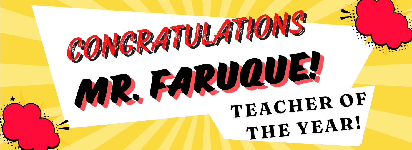 Congratulations, Mr. Faruque, 24/25 Teacher of the Year!