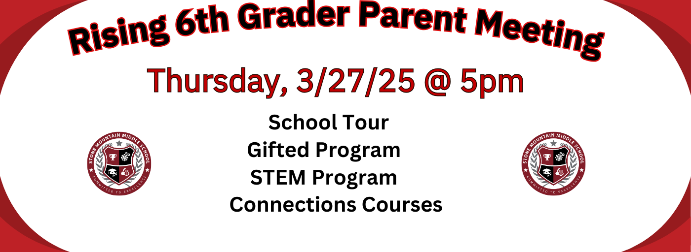 Rising 6th Grader Parent Meting, Thursday, 3/27/25 at 5 pm, School Tour, Gifted Program, STEM Program, Connections Courses