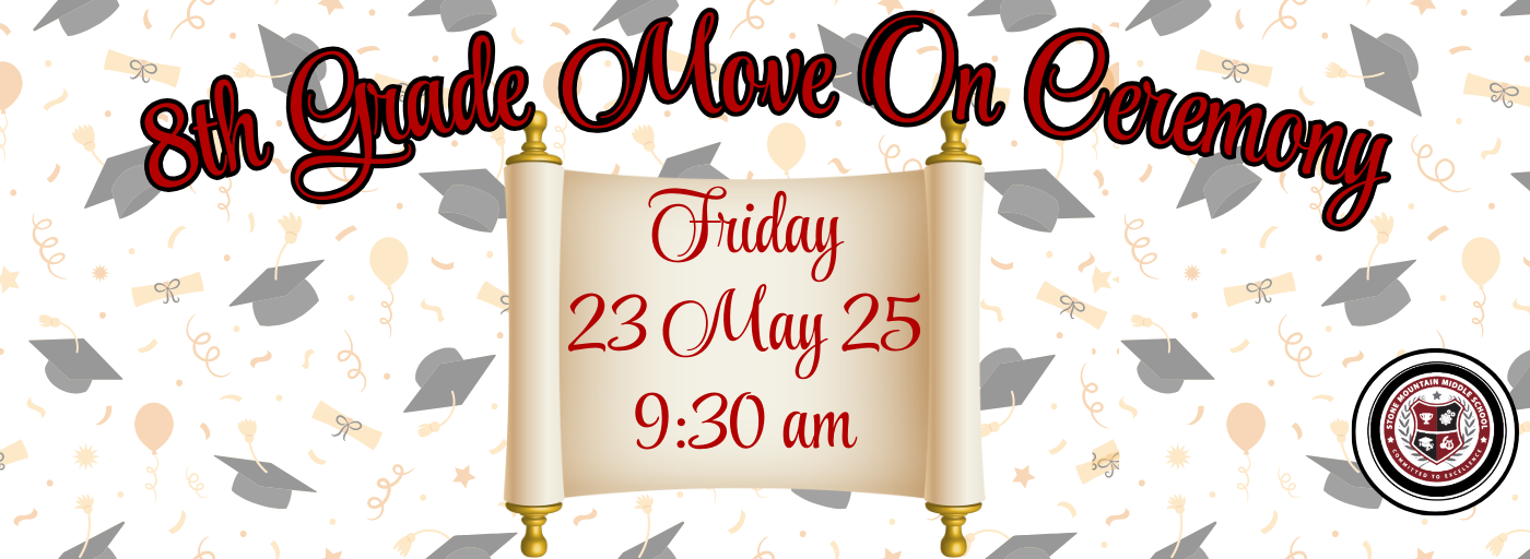 8th Grade Move On Ceremony, Friday 23 May 2025 at 9:30 am